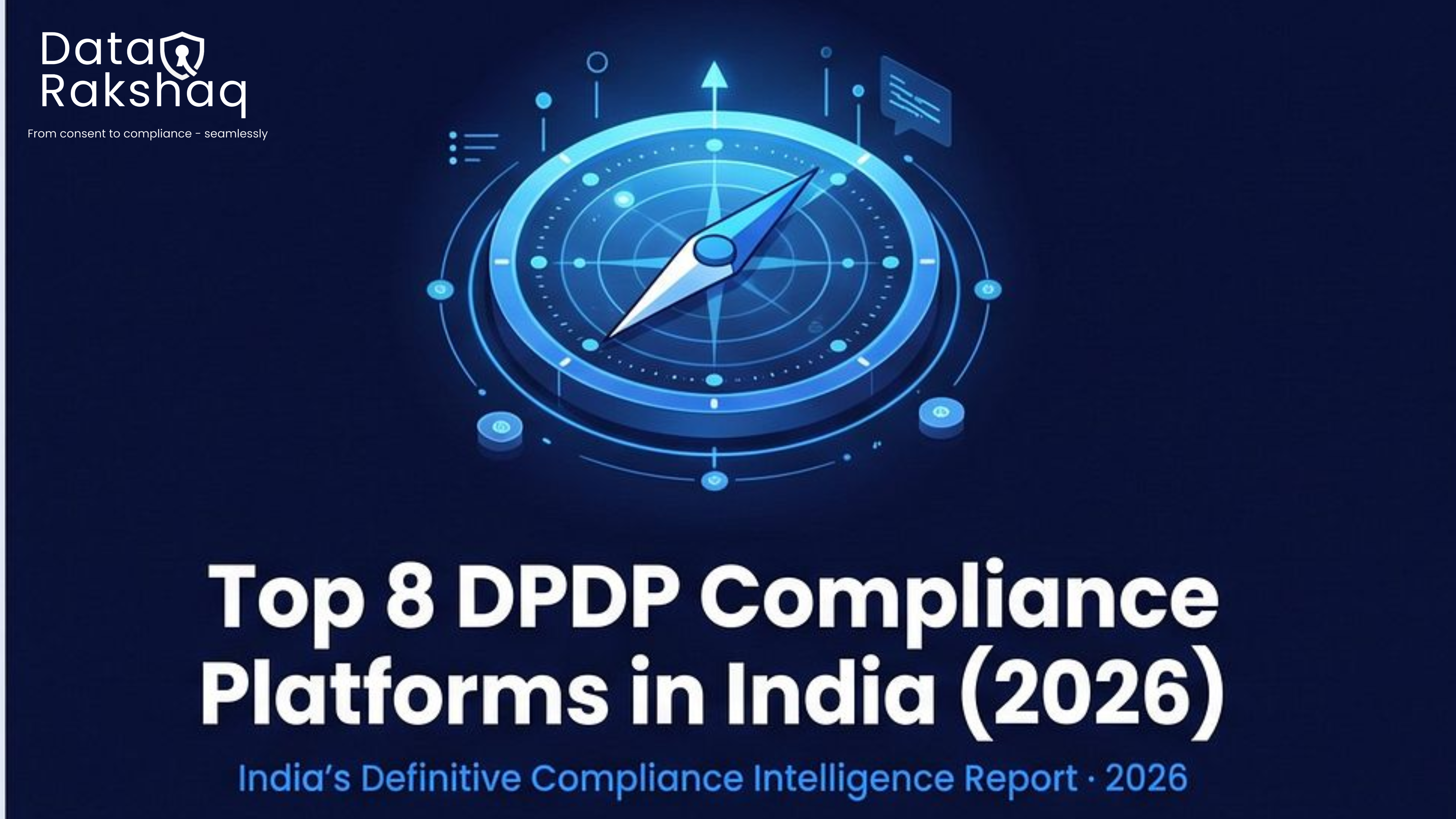 Top 8 DPDP Compliance Platforms in India (2026)